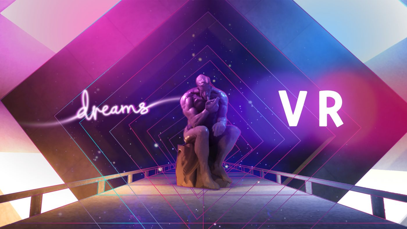 Dreams Update 2.16 7 月 22 日パッチで VR サポートが追加